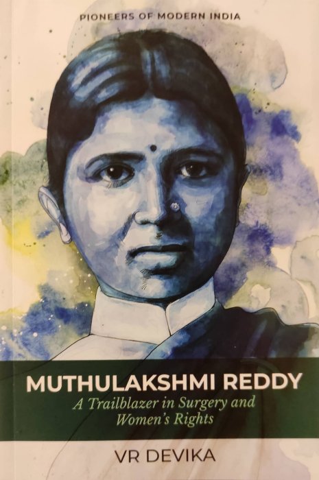 MUTHULAKSHMY REDDY- A TRAILBLAZER IN SURGERY AND WOMEN'S RIGHTS