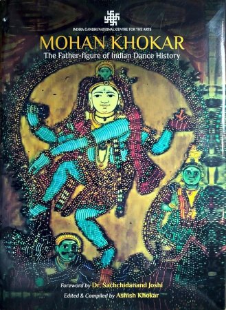 MOHAN KHOKAR: THE FATHER FIGURE OF INDIAN DANCE HISTORY