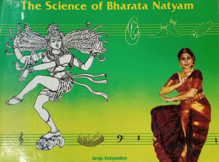 Science of Bharatanatyam by Saroja Vaidyanathan