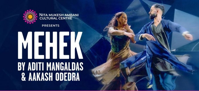 MEHEK By Aditi Mangaldas & Aakash Odedra